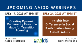 July AAIDD Webinars